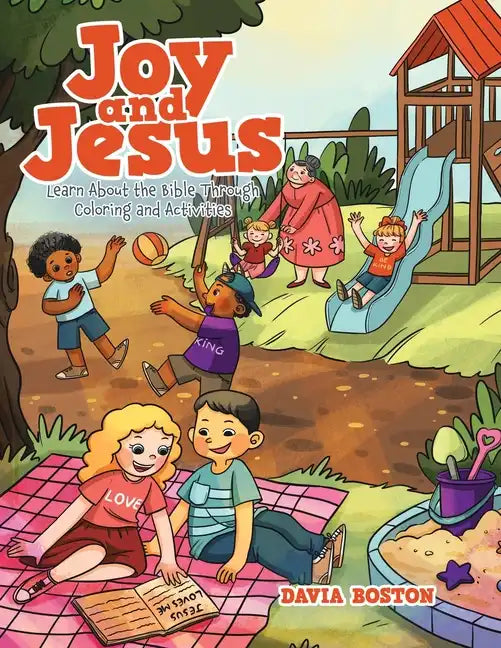 Joy and Jesus: Learn About the Bible Through Coloring and Activities - Paperback