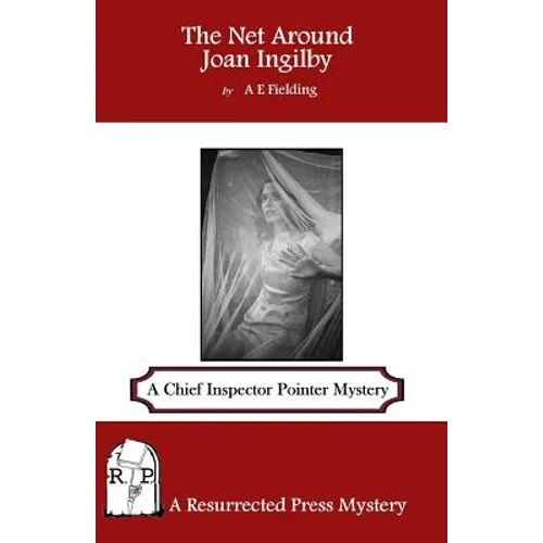 The Net Around Joan Ingilby: A Chief Inspector Pointer Mystery - Paperback