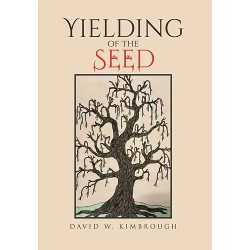 Yielding of the Seed - Hardcover