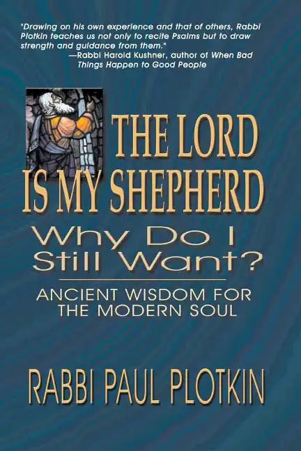 The Lord Is My Shepherd, Why Do I Still Want? - Paperback