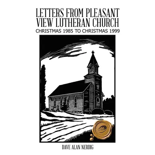 Letters from Pleasant View Lutheran Church: Christmas 1985 to Christmas 1999 - Paperback