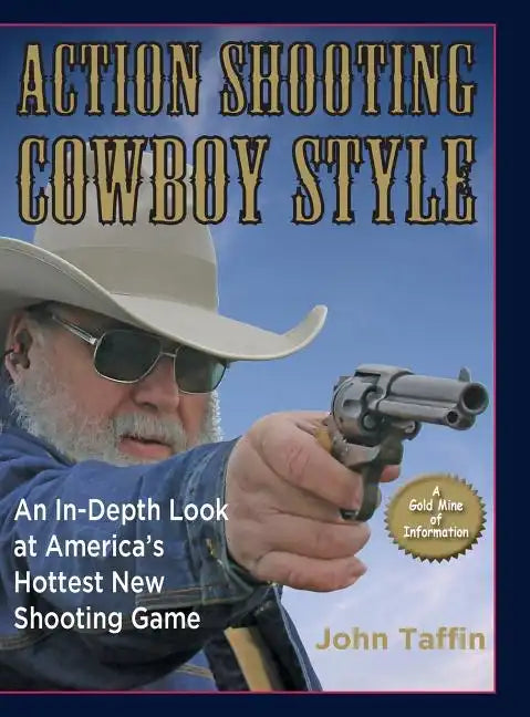 Action Shooting Cowboy Style - Hardcover