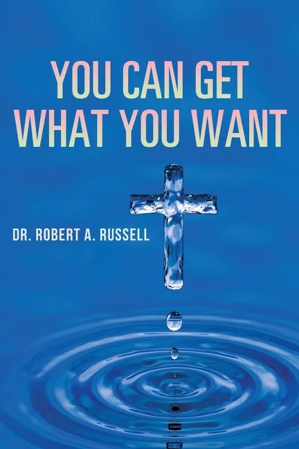 You Can Get What You Want - Paperback