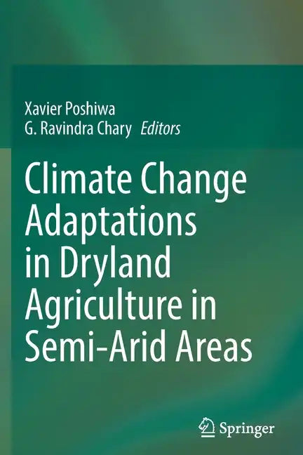 Climate Change Adaptations in Dryland Agriculture in Semi-Arid Areas - Paperback