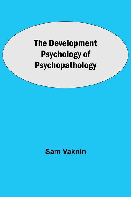 The Development Psychology of Psychopathology - Paperback
