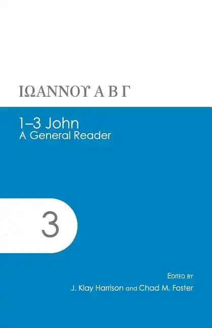 1-3 John: A General Reader - Paperback