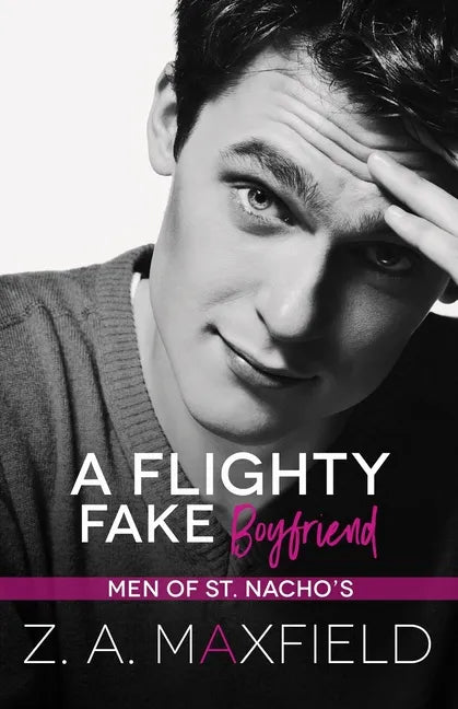 A Flighty Fake Boyfriend: A small town, age gap, fake boyfriend, gay romance. - Paperback