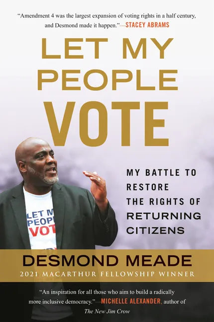 Let My People Vote: My Battle to Restore the Civil Rights of Returning Citizens - Paperback