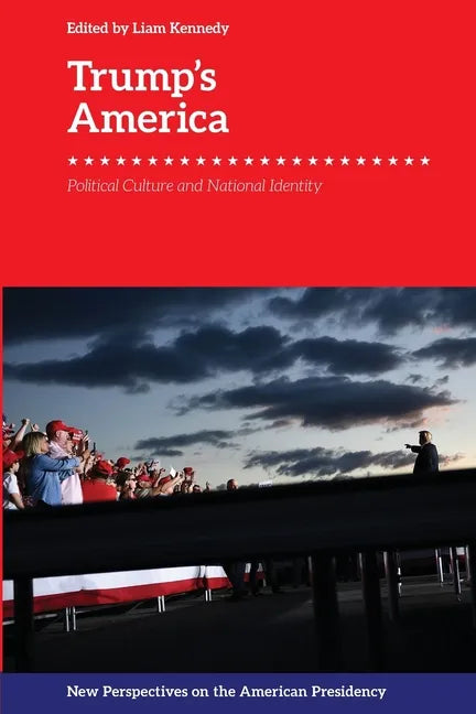 Trump's America: Political Culture and National Identity - Paperback