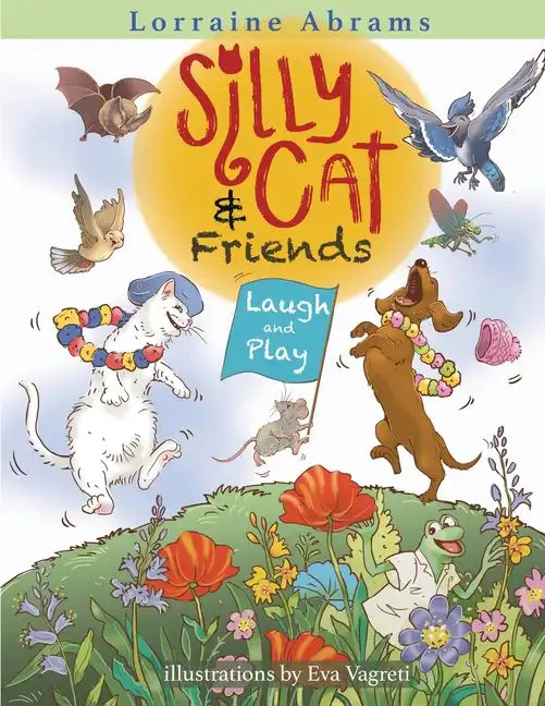Silly Cat and Friends Laugh and Play - Paperback