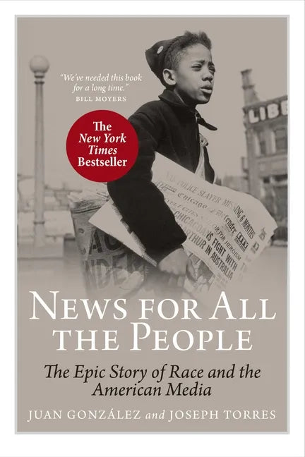 News for All the People: The Epic Story of Race and the American Media - Paperback