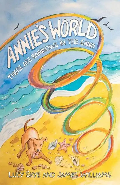 Annie's World: There are rainbows in the sand - Paperback