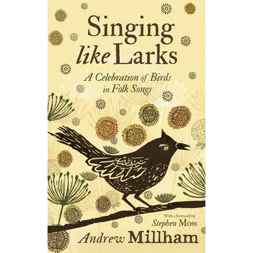 Singing Like Larks: A Celebration of Birds in Folk Songs - Paperback