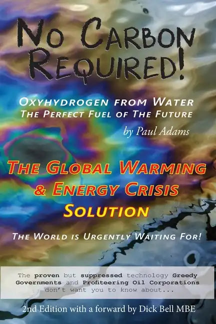 No Carbon Required: Oxyhydrogen from Water The Perfect Fuel of The Future - Paperback
