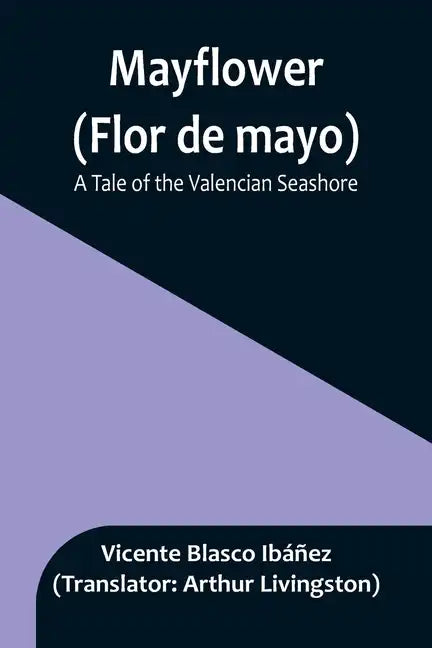 Mayflower (Flor de mayo): A Tale of the Valencian Seashore - Paperback