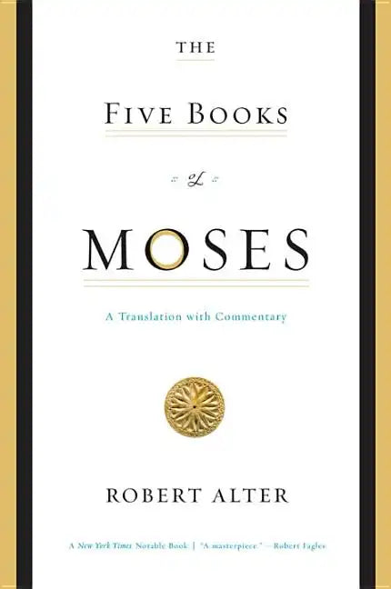 The Five Books of Moses: A Translation with Commentary - Paperback