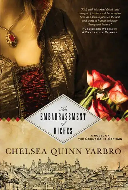 An Embarrassment of Riches: A Novel of the Count Saint-Germain - Hardcover