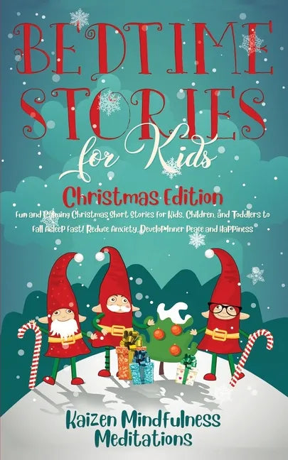 Bedtime Stories for Kids: Christmas Edition - Fun and Calming Christmas Short Stories for Kids, Children and Toddlers to Fall Asleep Fast! Reduc - Paperback