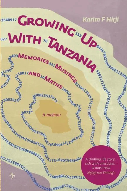 Growing Up With Tanzania. Memories, Musings and Maths - Paperback
