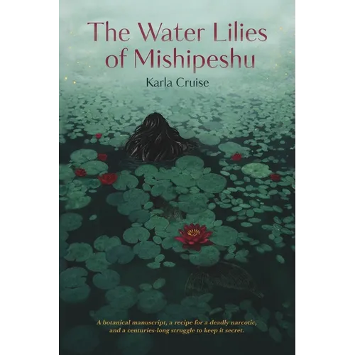 The Water Lilies of Mishipeshu - Paperback