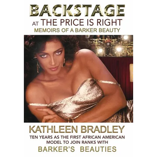 Backstage at the Price Is Right, Memoirs of a Barker Beauty - Hardcover