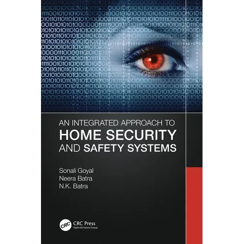 An Integrated Approach to Home Security and Safety Systems - Paperback