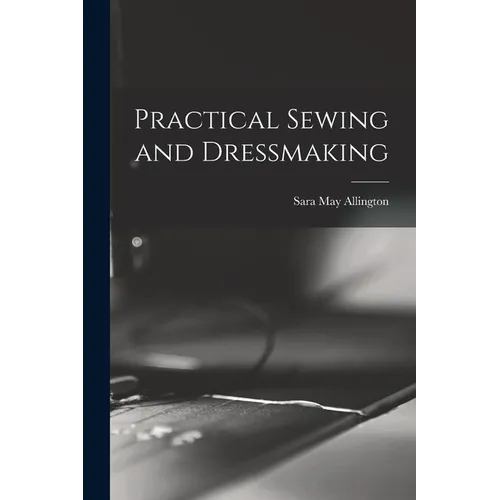 Practical Sewing and Dressmaking - Paperback