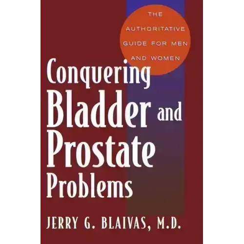 Conquering Bladder and Prostate Problems - Paperback