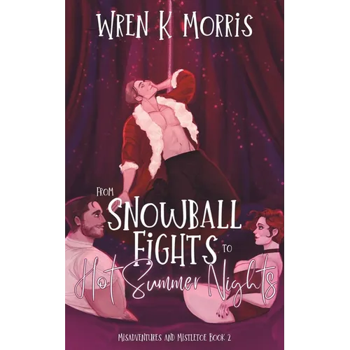From Snowball Fights to Hot Summer Nights: A Festive Summer Romance - Paperback