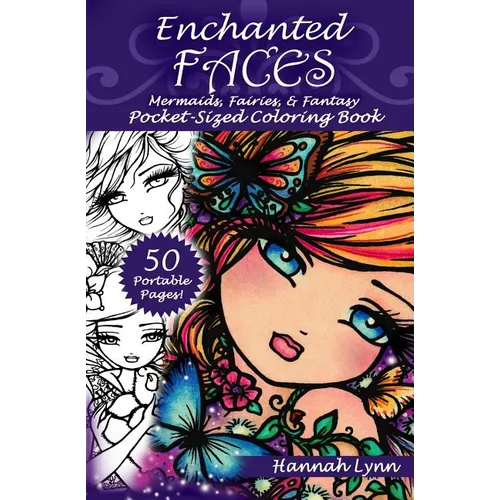 Enchanted Faces: Mermaids, Fairies, & Fantasy Pocket-Sized Coloring Book - Paperback