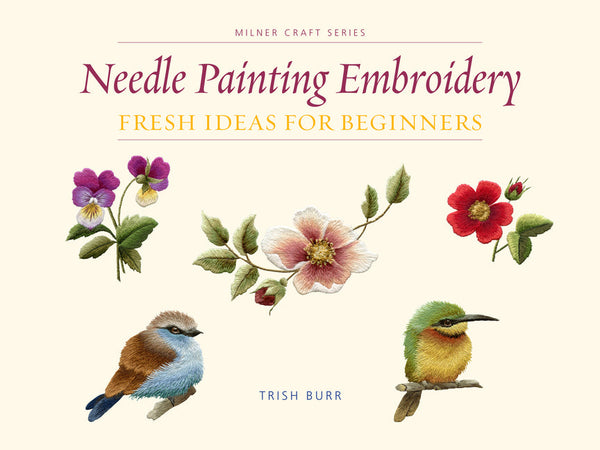 Needle Painting Embroidery: Fresh Ideas for Beginners - Paperback