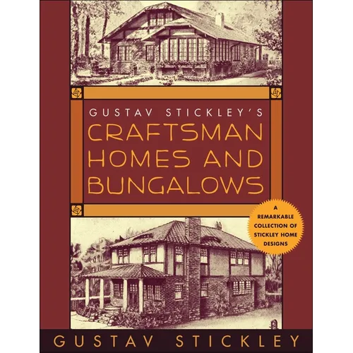 Gustav Stickley's Craftsman Homes and Bungalows - Paperback