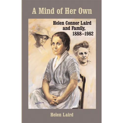 Mind of Her Own: Helen Connor Laird and Family, 1888-1982 - Hardcover