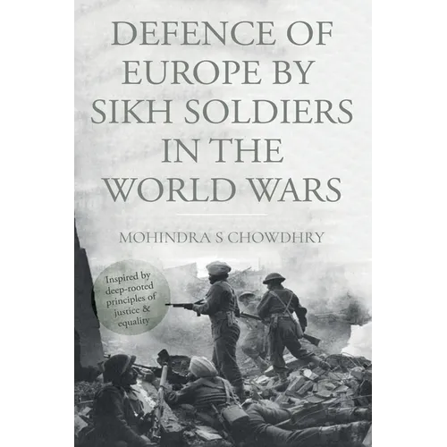 Defence of Europe by Sikh Soldiers in the World Wars - Paperback