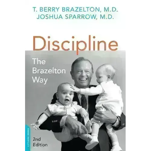 Discipline: The Brazelton Way, Second Edition - Paperback