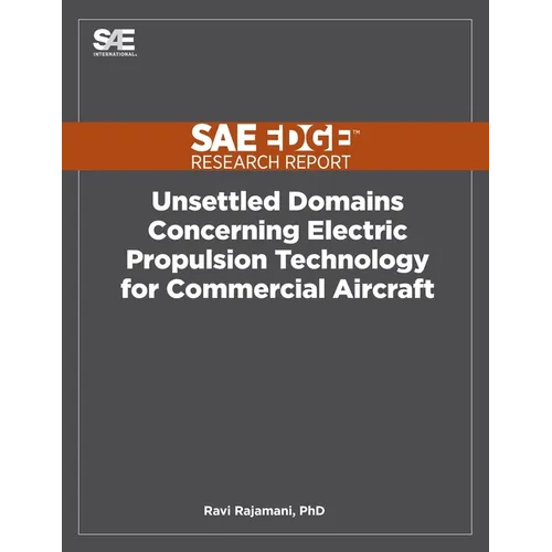 Unsettled Domains Concerning Electric Propulsion Technology for Commercial Aircraft - Paperback