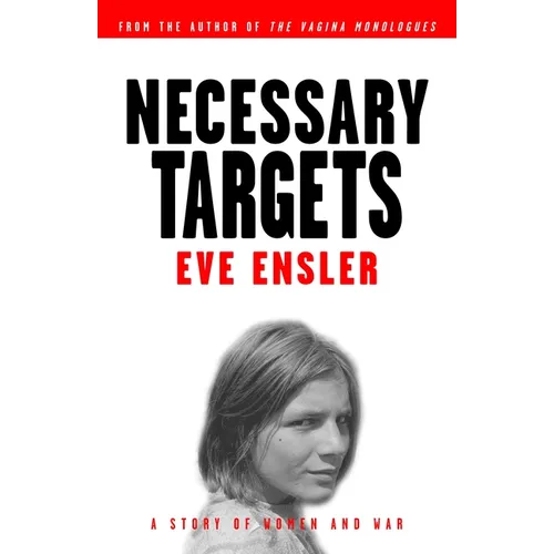 Necessary Targets: A Story of Women and War - Paperback