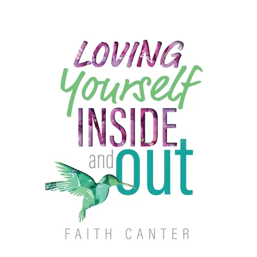 Loving Yourself Inside and Out - Paperback
