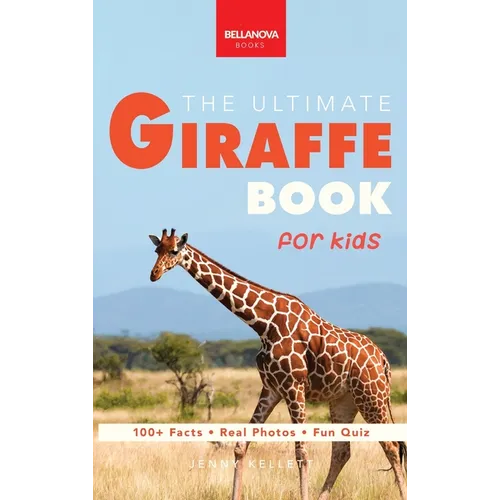 Giraffes The Ultimate Giraffe Book for Kids: An Interactive Wildlife Discovery Guide with Fun Facts, Species Photos, Engaging Quizzes, and Word Search - Hardcover