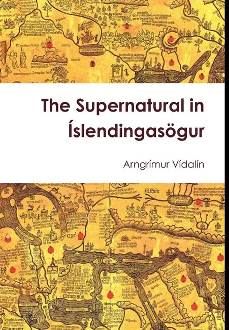 The Supernatural in Íslendingasögur - Hardcover