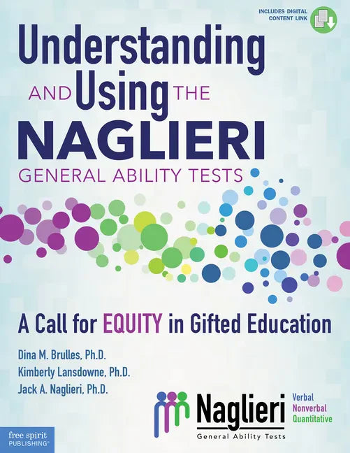 Understanding and Using the Naglieri General Ability Tests: A Call for Equity in Gifted Education - Paperback