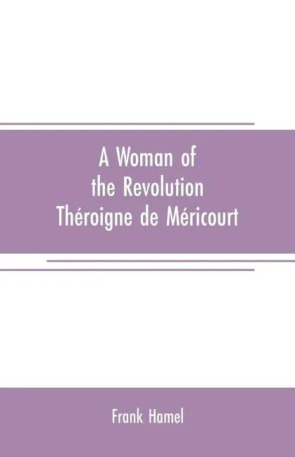 A woman of the revolution: Théroigne de Méricourt - Paperback