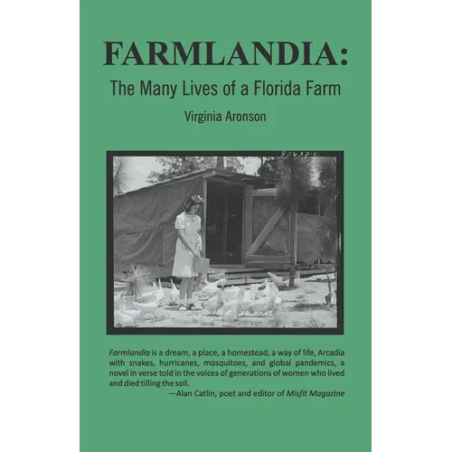 Farmlandia: The Many Lives of a Florida Farm - Paperback