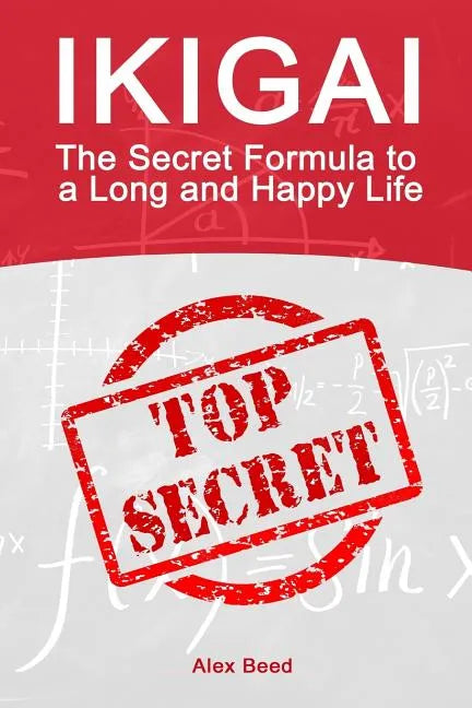 Ikigai: The Secret Formula to a Long and Happy Life - Paperback