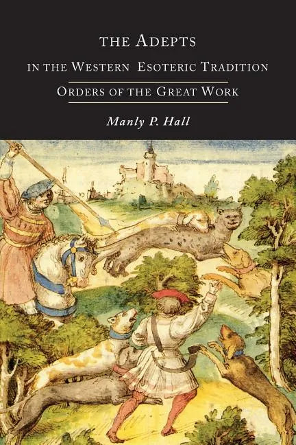 The Adepts in the Western Esoteric Tradition: Orders of the Quest - Paperback