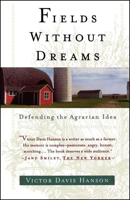 Fields Without Dreams: Defending the Agrarian Idea - Paperback