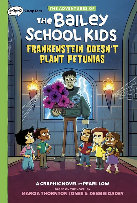 Frankenstein Doesn't Plant Petunias: A Graphix Chapters Book (the Adventures of the Bailey School Kids #2) - Hardcover