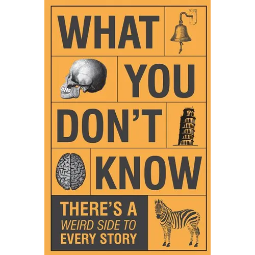 What You Don't Know - There's a Weird Side to Every Story - Paperback