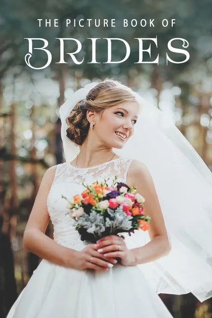 The Picture Book of Brides: A Gift Book for Alzheimer's Patients and Seniors with Dementia - Paperback