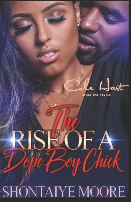 The Rise Of A Dope Boy Chick: An Urban Fiction Novel - Paperback